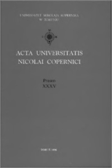 Acta Universitatis Nicolai Copernici. Nauki Humanistyczno-Społeczne. Prawo, z. 35 (304), 1996