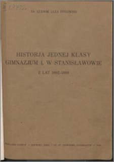 Historia jednej klasy Gimnazjum 1 w Stanisławowie z lat 1892-1899