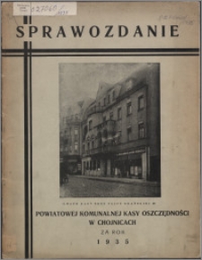 Sprawozdanie Powiatowej Komunalnej Kasy Oszczędności w Chojnicach za rok 1935