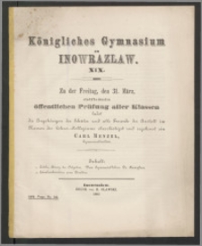 Königliches Gymnasium zu Inowrazlaw. XIX. [...]