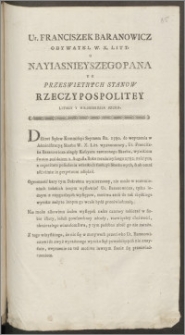 Ur. Franciszek Baranowicz Obywatel W. X. Litt: U Nayiasnieyszego Pana Y U Przeswietnych Stanow Rzeczypospolitey Litości Y Miłosierdzia Szuka