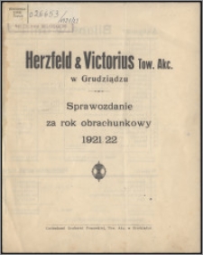 Sprawozdanie za Rok Obrachunkowy 1921-1922 / Herzfeld & Victorius Tow. Akc. w Grudziądzu