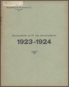 Sprawozdanie za IV Rok Obrachunkowy 1923-1924 / Herzfeld & Victorius Tow. Akc. w Grudziądzu