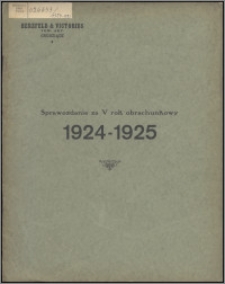 Sprawozdanie za V Rok Obrachunkowy 1924-1925 / Herzfeld & Victorius Tow. Akc. w Grudziądzu