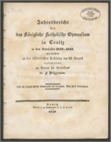 Jahresbericht über das Königliche Katholische Gymnasium in Conitz in dem Schuljahre 1842-1843