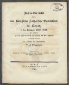 Jahresbericht über das Königliche Katholische Gymnasium in Conitz in dem Schuljahre 1843-1844