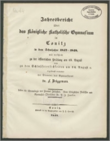 Jahresbericht über das Königliche Katholische Gymnasium in Conitz in dem Schuljahre 1847-1848