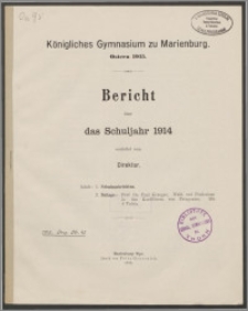 Königliches Gymnasium zu Marienburg. Bericht über das Schuljahr 1914