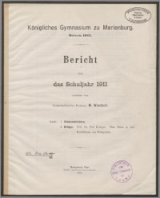 Königliches Gymnasium zu Marienburg. Bericht über das Schuljahr 1911