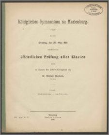 Königliches Gymnasium zu Marienburg. Zu der Dienstag, den 20. März 1883 stattfindenden öffentlichen Prüfung aller Klassen