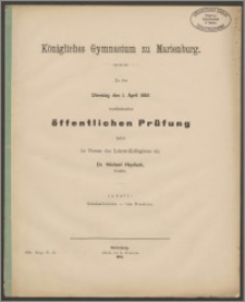 Königliches Gymnasium zu Marienburg. Zu der Dienstag, den 1.April 1884 stattfindenden öffentlichen Prüfung aller Klassen