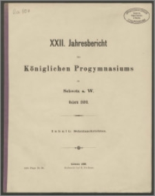 XXII. Jahresbericht des Königlichen Progymnasium zu Schwetz a. W. Ostern 1899