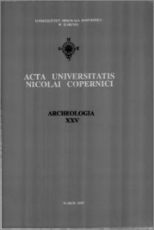 Acta Universitatis Nicolai Copernici. Nauki Humanistyczno-Społeczne. Archeologia, z. 25 (288), 1995