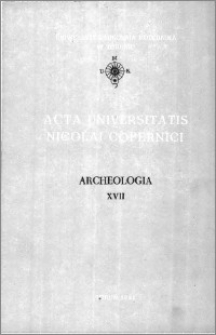 Acta Universitatis Nicolai Copernici. Nauki Humanistyczno-Społeczne. Archeologia, z. 17 (209), 1991