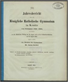 XLI Jahresbericht über das Königliche Katholische Gymnasium in Konitz vom Schuljahre 1861-1862