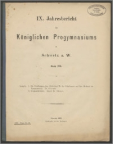 IX. Jahresbericht des Königlichen Progymnasiums zu Schwetz a. W. Ostern 1886