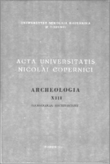 Acta Universitatis Nicolai Copernici. Nauki Humanistyczno-Społeczne. Archeologia, z. 13 (184), 1990