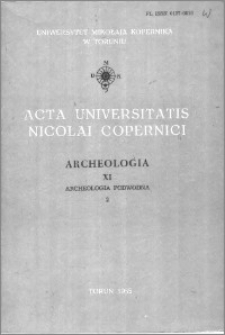 Acta Universitatis Nicolai Copernici. Nauki Humanistyczno-Społeczne. Archeologia, z. 11 (165), 1985