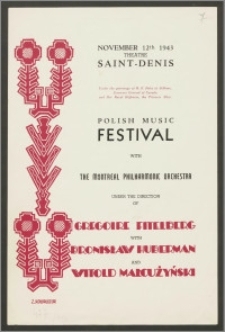 Plakat Festiwalu Muzyki Polskiej (Polish Music Festival) odbywającego się z okazji 25. lecia odzyskania Niepodległości w Theatre Saint- Denis w Montrealu, w dn. 12 listopada 1943 roku.