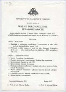 [Zaproszenie. Incipit] Towarzystwo Naukowe w Toruniu uprzejmie zaprasza na Walne Zgromadzenie Sprawozdawcze ... 22 lutego 1996 r