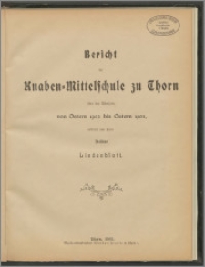 Bericht der Knaben=Mittelschule zu Thorn über das Schuljahr von Ostern 1902 bis Ostern 1903 [...]
