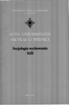 Acta Universitatis Nicolai Copernici. Nauki Humanistyczno-Społeczne. Socjologia Wychowania, z. 13 (317), 1997