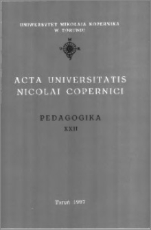 Acta Universitatis Nicolai Copernici. Nauki Humanistyczno-Społeczne. Pedagogika, z. 22 (314), 1997