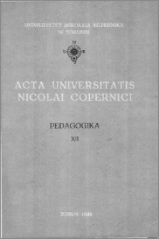 Acta Universitatis Nicolai Copernici. Nauki Humanistyczno-Społeczne. Pedagogika, z. 12 (168), 1986