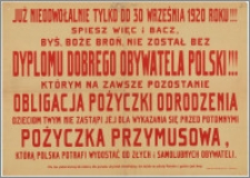 [Afisz] : Ogłoszenie wzywające do nabywania obligacji Pożyczki Odrodzenia tylko do 30 września 1920 roku