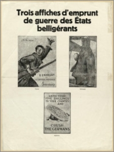 [Plakat] : [Inc.:] Trois affiches d'emprunt de guerre des États belligérants [France, Allemagne, Angleterre]