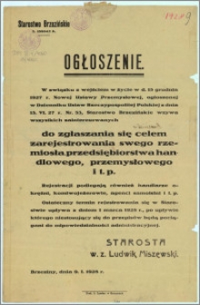 Ogłoszenie : […] Starostwo Brzezińskie wzywa do zgłaszania się celem zarejestrowania swego rzemiosła, przedsiębiorstwa handlowego, przemysłowego i t.p. - Brzeziny, dnia 9.I.1928 r.