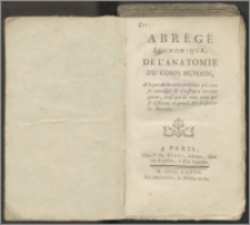 Abrégé économique, de l'anatomie du corps humain, à la portée de toute personne qui veut se connoître & s'instruire en cette partie