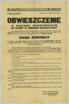 Obwieszczenie o zaciągu ochotniczym do służby w junackich hufcach pracy : Warszawa, w listopadzie 1938 r.