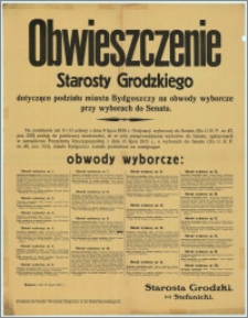 Obwieszczenie : dotyczące podziału miasta Bydgoszczy na obwody wyborcze przy wyborach do Senatu. Bydgoszcz, dnia 31 lipca 1935 r.
