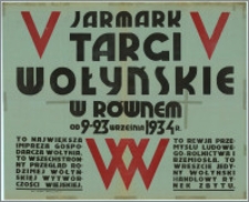 [Plakat] : [Inc.:] V Jarmark - Targi Wołyńskie w Równem od 9-23 września 1934 r.