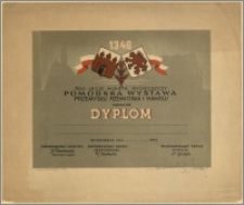[Dyplom] : [Inc.:] 600-lecie Miasta Bydgoszczy - Pomorska Wystawa Przemysłu, Rzemiosła i Handlu nadaje Dyplom ..., Bydgoszcz, 1946