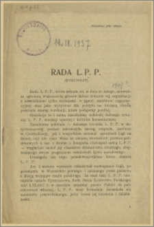 Rada L. P. P. : (Komunikat). [Inc.:] Rada L. P. P., która zebrała się w dniu 25 lutego, uchwaliła ogromną większością głosów dalsze trwanie tej organizacji [...]