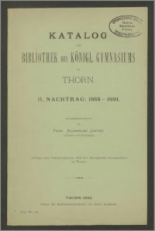 Katalog der Bibliothek des Königl. Gymnasiums zu Thorn [...]
