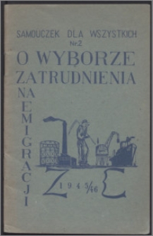 O wyborze zatrudnienia na emigracji