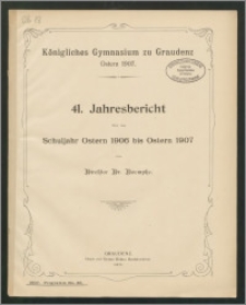 41. Jahresbericht Schuljahr Ostern 1906 bis Ostern 1907 [...]