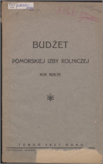 Budżet Pomorskiej Izby Rolniczej w Toruniu Rok 1928/1929