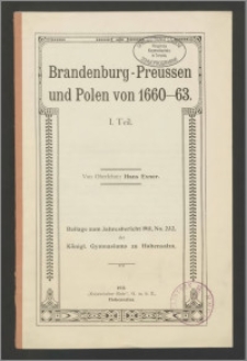 Brandenburg-Preussen und Polen von 1660-63. 1. Teil [...]