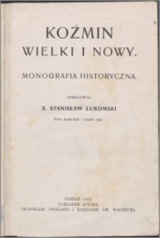 Koźmin Wielki i Nowy : monografia historyczna