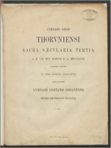 Gymnasio Regio Thorvniensi. Sacra Saecvlaria Tertia [...]