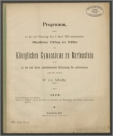 Programm, womit zu der auf Dienstag den 9. April 1889 angesetzten öffentlichen Prüfung der Schüler des Königlichen Gymnasium zu Bartenstein