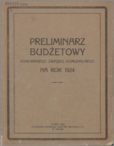 Preliminarz Budżetowy Pomorskiego Związku Komunalnego na Rok 1924