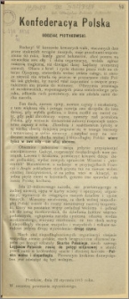 Konfederacya Polska Oddział Piotrkowski. [Inc.:] Rodacy! W kurzawie krwawych walk, staczanych dziś przez stuletnich wrogów naszych, staje przed nami wspomnienie 63 roku, kiedy garść bohaterów, choć pomna na niewielkie swe siły i słabą organizacyę [...]