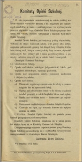 Komitety Opieki Szkolnej. [Inc.:] W celu zapewnienia nowotworzącej się szkole polskiej możliwie dobrych warunków istnienia [...]