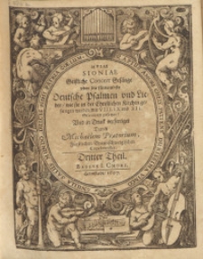 Musæ Sioniæ : Geistliche Concert Gesänge vber die fürnembste Deutsche Psalmen vnd Lieder, wie sie in der Christlichen Kirchen gesungen werden, mit VIII. IX. vnd XII. Stimmen gesetzet, Vnd in Druck verfertiget. T. 3. Bassus