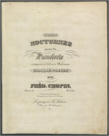 Trois nocturnes pour le pianoforte : composés et dédiés à madame la Camille Pleyel : Oeuvre 9